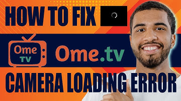 How to Fix Ome TV Camera Loading Error | Not Working (2025)
