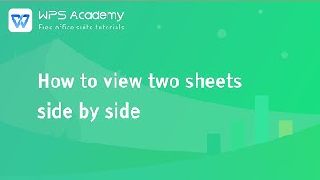 [WPS Academy] 3.0.6 Excel: How to view two sheets side by side
