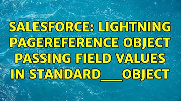 Salesforce: Lightning PageReference Object Passing Field Values in standard__object