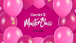 Master Class: Gemini II (10 May 2024)