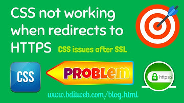 CSS not working when redirects to HTTPS - CSS issues after SSL - How to Solve?