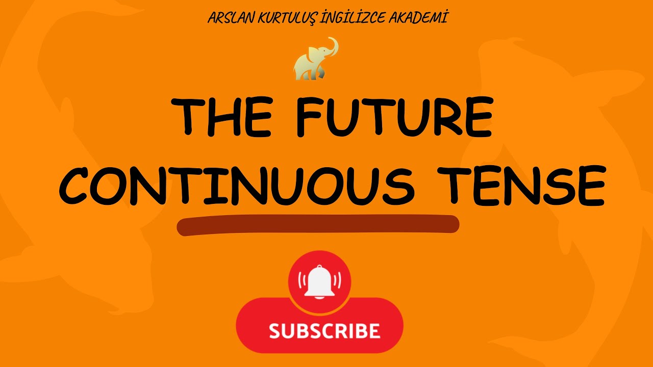 THE FUTURE CONTINUOUS TENSE - YouTube