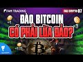 Crypto 07: Đào Bitcoin lừa đảo phải không? Đào Coin Free
