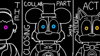 [FNAF/2D] THE CLOSING ACT - Collab Part