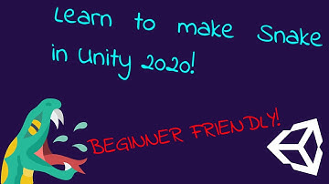 Learn to create Snake in Unity 2020! *Beginner Tutorial*