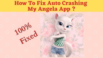 Fix Auto Crashing My Talking Angela App/Keeps Stopping App Error in Android Phone