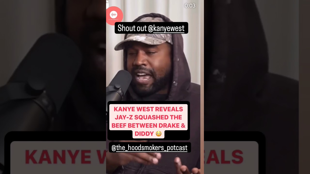 Jay Z squashed the Beef between P Diddy and Drake says Ye 