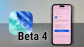 iOS 26 Beta 4 - Có gì mới ?