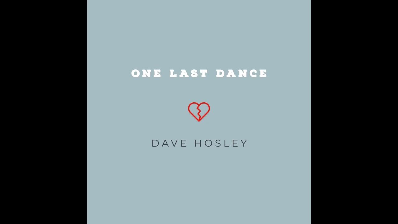 One Last Dance YouTube