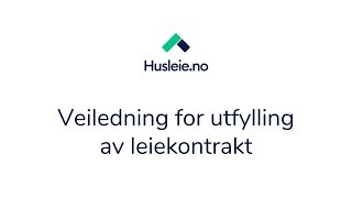 Veiledning for utfylling av leiekontrakt