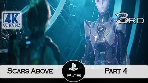 Scars Above: A Thrilling Journey into the Unknown - Part 4 (PS5) 4K