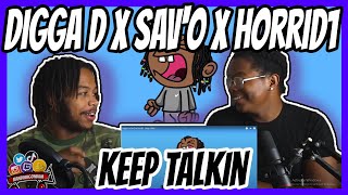 Digga D x Sav'O x Horrid1 - Keep Talkin