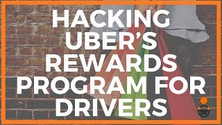 Hacking Uber’s Rewards Program For Drivers