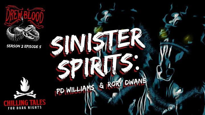 "Sinister Spirits: P.D Williams and Rory Dwane" Cr...