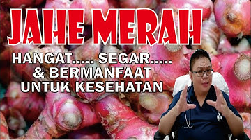 JAHE MERAH................ HANGAT, SEGAR DAN BERMANFAAT UNTUK KESEHATAN