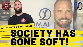 Taylor Morgan | Society has gone soft, and no one is willing to get uncomfortable! screenshot 5