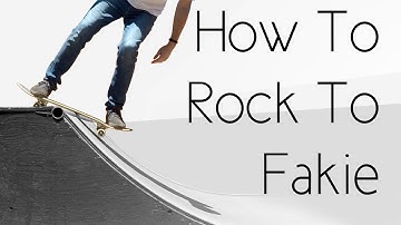 How To: Rock To Fakie