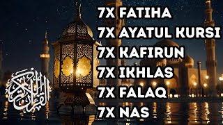 7X FATIHA 7X AYATUL KURSI 7X KAFIRUN 7X IKHLAS 7X FALAQ 7X NAS