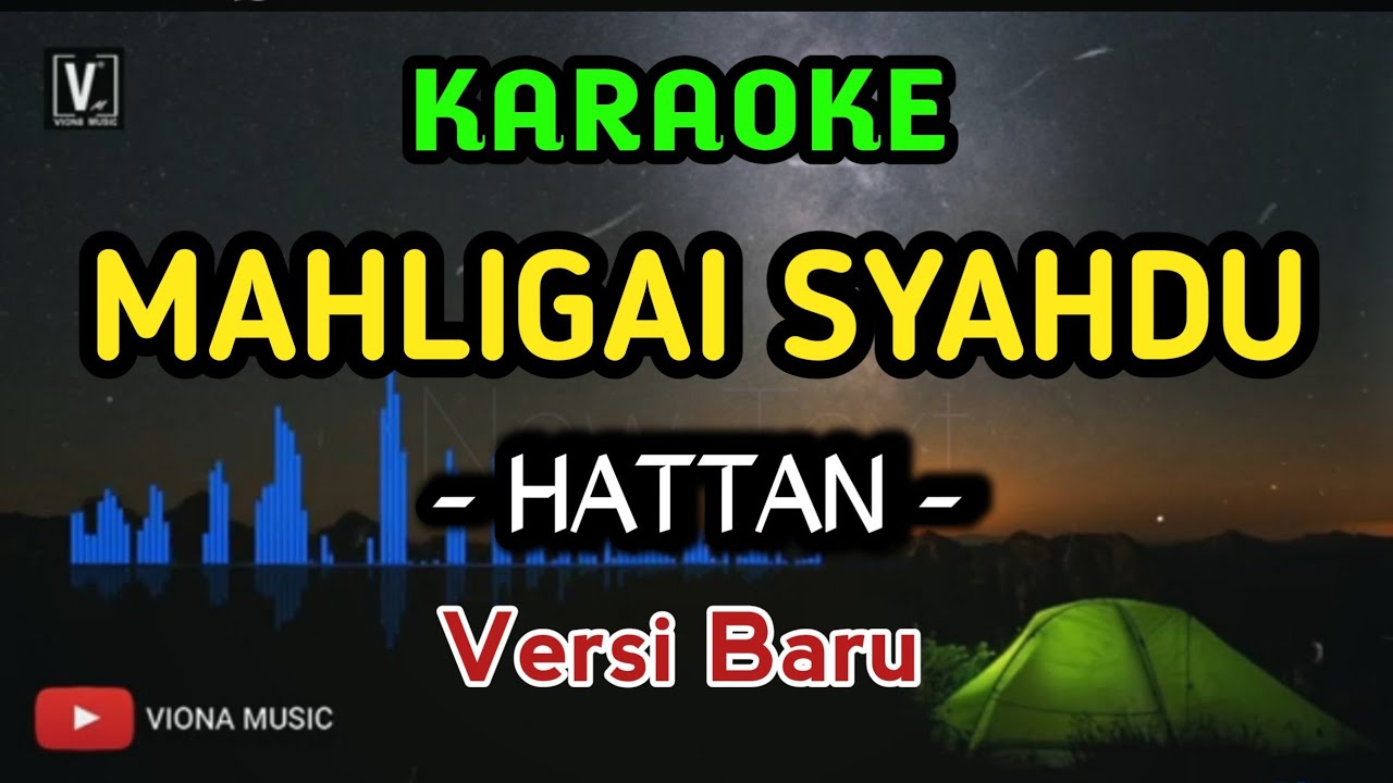 KARAOKE MAHLIGAI SYAHDU [ HATTAN ] NEW VERSION