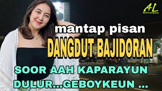Download Lagu DANGDUT BAJIDORAN TERBARU PALING MANGAP DULUR... SORRR AH GEBOYKEUN.... MP3 Download Lagu DANGDUT BAJIDORAN TERBARU PALING MANGAP DULUR... SORRR AH GEBOYKEUN.... MP3
