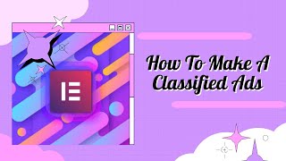 How To Make A Classified Ads Website With Elementor