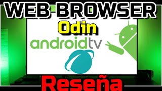 Web Browser Android TV Reseña Odin Browser Navegador Web Odin Browser Review Web Browser Android TV