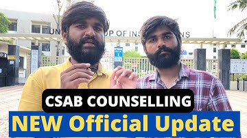CSAB Counselling 2022 New Official🔴 Update | CSAB Counselling Procedure 2022 | CSAB 2022 #csab2022
