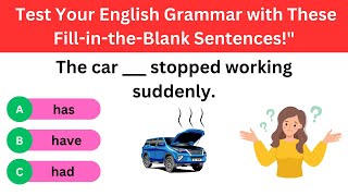 "Enhance Your English Grammar Skills: Fill-in-the-Blank Exercises"