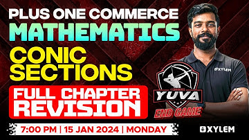 Plus One Mathematics  - Conic Sections | Xylem Plus One Commerce