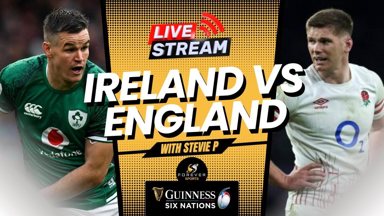 IRELAND VS ENGLAND LIVE! Six Nations Watchalong Forever Rugby YouTube