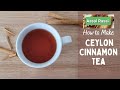 How to make Cinnamon Tea the Traditional Way |Ceylon Cinnamon| For Health & Wellness
