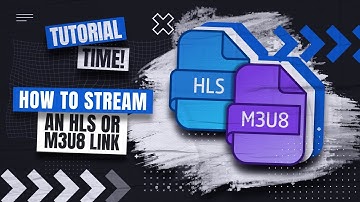How to Stream an HLS or M3U8 Link
