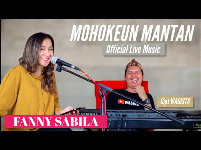 MOHOKEUN MANTAN - FANNY SABILA Ft WAGISTA TV (Official Live Music) class=