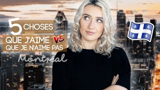 5 choses que J'AIME et que JE N'AIME PAS à MONTRÉAL ! | CAMILLE D