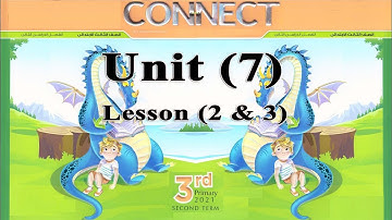 2- كونكت ثالثه ابتدائى ترم ثان  Connect G 3 Unit 7 Where are you from Lesson 2  &3