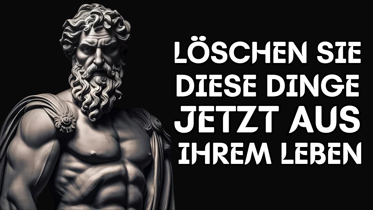 BEFREIEN SIE SICH VON DIESEN 10 DINGEN, DIE SIE ZURÜCKHALTEN | STOIZISMUS