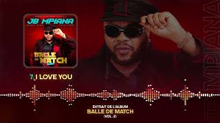 Jb Mpiana  - 07  Love You   [Audio Officiel]