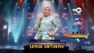 [Goyango Rek] SEMUA UNTUKMU - LILIN HERLINA [New Putramega]