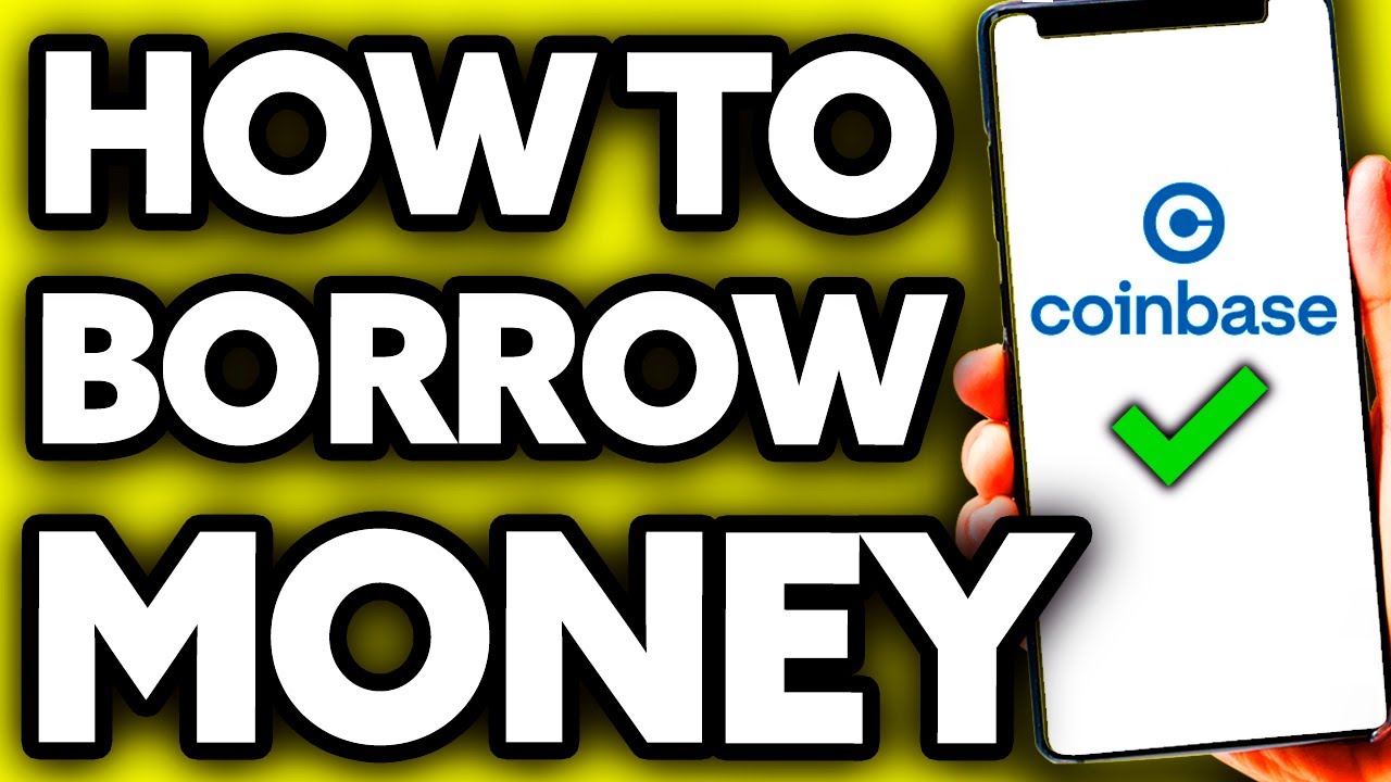 How To Borrow Money from Coinbase (BEST Way!) - YouTube
