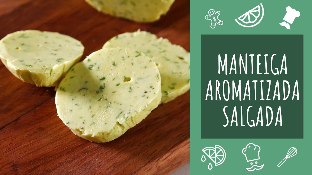 Como fazer manteiga aromatizada