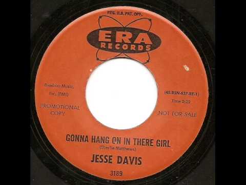 Jesse Davis - Gonna Hang On In There Girl