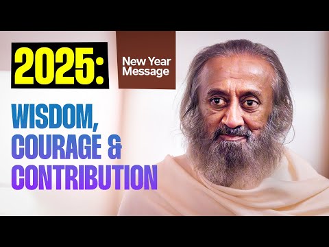 How To Make 2025 A Great Year For You! | Gurudev\'s New Year Message 2025