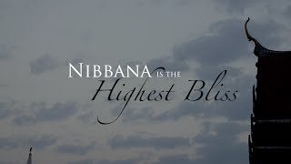 Nibbana is the highest bliss