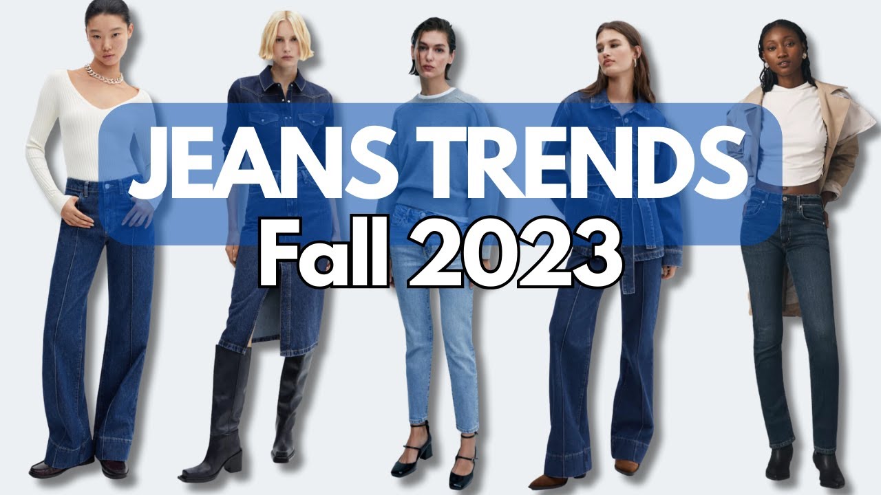 Jeans Trends Fall 2023 
