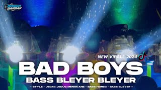 DJ BAD BOYS BASS BLEYER VIRAL TIK-TOK JEDAG JEDUG MENGKANE • GAS GAS X BONGOBARBAR