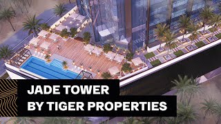Jade Tower by Tiger Properties