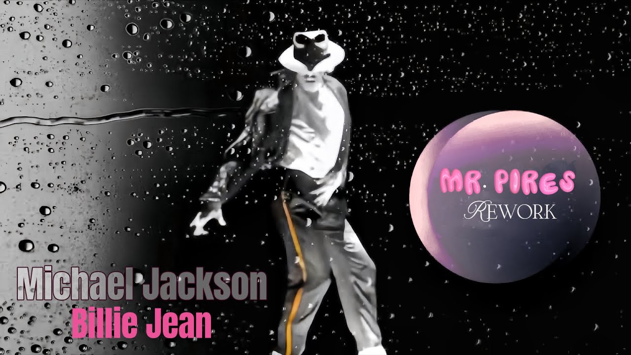 Michael Jackson - Billie Jean (Mr Pires Rework)