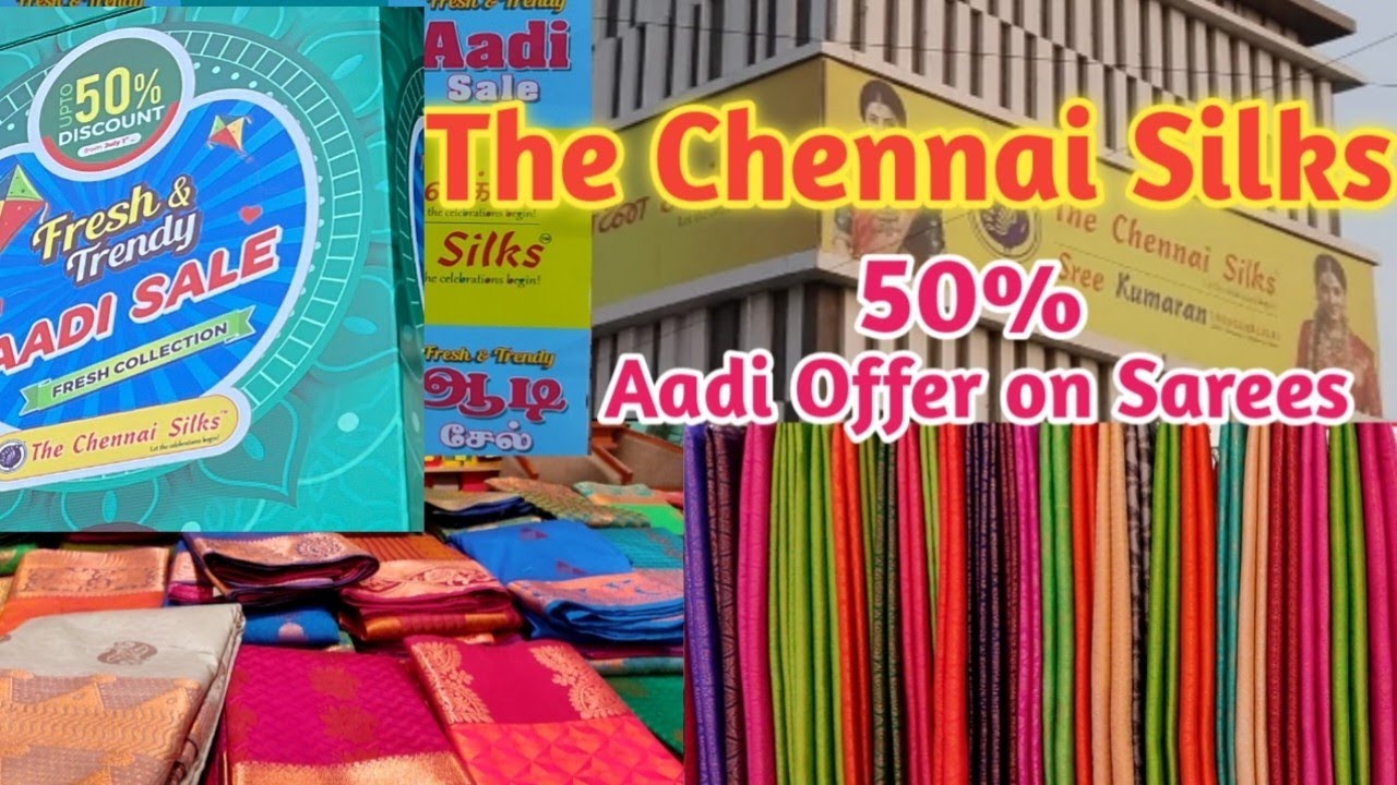 Chennai silks Aadi offers 2023 50 offers Tnagar ஆடி தள்ளுபடி Buy 1