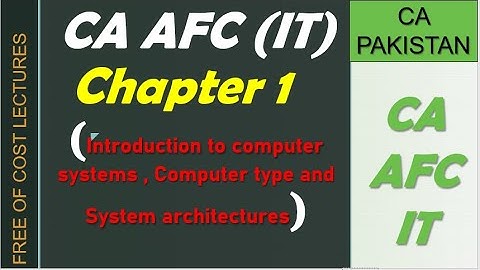 CA AFC4  (IT) chapter 1||Topic: Introduction to computer systems||