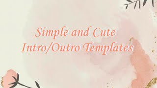 Free Cute Intro/Outro Templates (No Text)